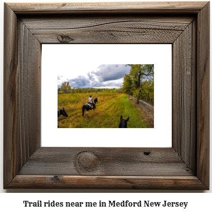 trail rides near me in Medford, New Jersey